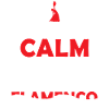 Keep Calm and Dance Flamenco
