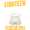 Eighteen Wheels Pay My Bills