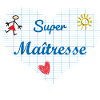 Super Maîtresse - institutrice - Cadeau maîtresse