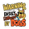 WARNING EASILY DISTRACTED BY DOGS