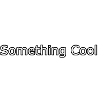 Something Cool
