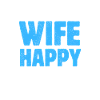 Happy Wife Happy Life