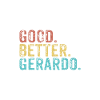 Good better Gerardo