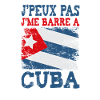 Je peux pas je me barre à Cuba. Futur cubain