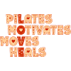 Pilates motivates moves heals