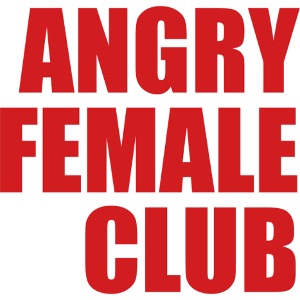 Angry Female Club - Die Wut, die bleibt