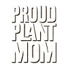 Fière maman de plante