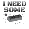 I need some space