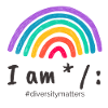 I am * / : #diversitymatters