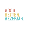 Good better Hezekiah