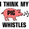 I think my pig whistles