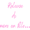 Raleuse mère fille Script Rose