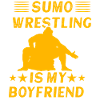 Sumo Wrestling is my Boyfriend