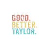 Good better Taylor