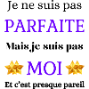 Pas parfaite mais moi