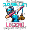 Cleaner Legend Cleaning Lady