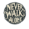 Never walk alone