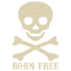 Skull Saying Born Free