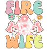Fire Wife Groovy Firefighter Firefighter