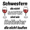 Schwestern die nicht saufen