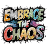 Embrace The Chaos