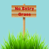 No Entry Grass