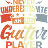 Never Underestimate An Old Guitar Player