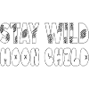 Stay wild Moonchild