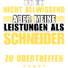 Unübertroffene Leistung als Schneider