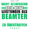 Unübertroffene Leistung als Beamter