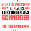 Unübertroffene Leistung als Schneider