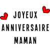 JOYEUX ANNIVERSAIRE MAMAN