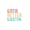 Cool guys are called dustin