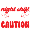 Night Shift Nurse