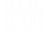 Not Manipulation If You Believe