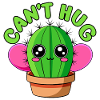 CACTUS. CAN'T HUG