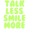 Parlez moins, souriez, plus vert