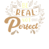 Sei Echt Statt Perfekt Motivationsspruch