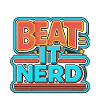 Beat it Nerd 8