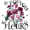 Le pouvoir des fleurs