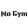 No gym