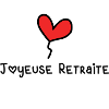 RETRAITE. BONNE RETRAITE. JOYEUSE RETRAITE
