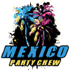 Mexico Party Crew Holiday Saying