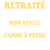 Retraite Papa Retraité Pêcheur
