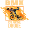 BMX ist meine Droge