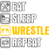 Eat Sleep Wrestle Repeat