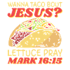 Sjovt ordsprog vil Taco Bout Jesus salat