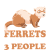 Ferret I like ferrets