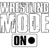 Wrestling Mode On