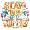 Stay Trippy Little Hippie Saying 70s